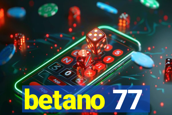 betano 77